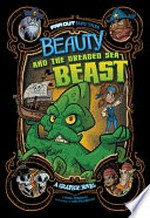 Beauty and the dreaded sea beast : a graphic novel / by Louise Simonson ; illustrated by Otis Frampton.
