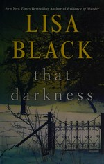 That darkness / Lisa Black.