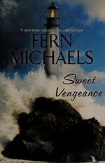 Sweet vengeance / Fern Michaels.