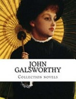 John Galsworthy : collection novels