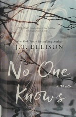 No one knows / J.T. Ellison.