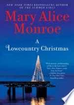 A lowcountry Christmas / Mary Alice Monroe.