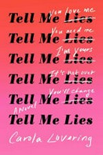 Tell me lies : a novel / Carola Lovering.