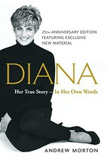 Diana : her true story - in her own words / Andrew Morton.