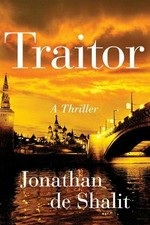 Traitor : a thriller / Jonathan de Shalit ; translated by Steven Cohen.