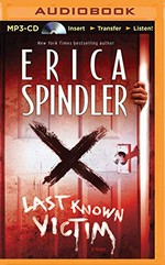 Last known victim / Erica Spindler.
