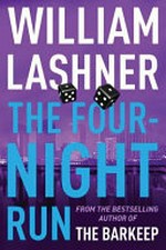 The four-night run / William Lashner.