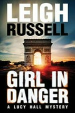 Girl in danger / Leigh Russell.