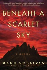 Beneath a scarlet sky : a novel / Mark Sullivan.