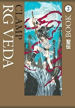 RG Veda. story and art by Clamp ; English translation and adaptation by Haruko Furukawa and Christine Schilling ; lettering and retouch by IHL ; editor, Carl Gustav Horn. Book two /