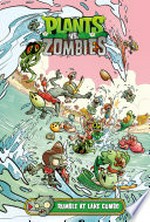 Plants vs. zombies. written by Paul Tobin ; art by Ron Chan ; colors by Matt J. Rainwater ; letters by Steve Dutro. Rumble at Lake Gumbo /