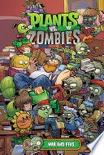 Plants vs. zombies., written by Paul Tobin ; art by Brian Churilla ; colors by Heather Breckel ; letters by Steve Dutro. Volume 11, War and peas /