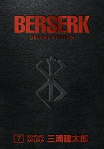 Berserk deluxe edition. by Kentaro Miura ; translation, Duane Johnson ; lettering and retouch, Replibooks. 7 /