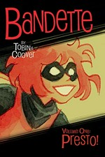 Bandette in Presto! / story by Paul Tobin ; art by Colleen Coover ; foreword by Paul Cornell.