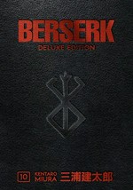 Berserk deluxe edition. by Kentaro Miura ; translation Duane Johnson ; ettering and retouch, Replibooks and Studio Cutie ; letterer Dan Nakrois. Volume 10 /