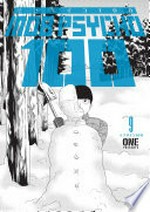 Mob psycho 100. ONE ; translated by Kumar Sivasubramanian ; lettering and retouch by John Clark. Volume 9 /