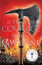 A time of courage / John Gwynne.
