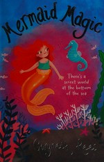 Mermaid magic / Gwyneth Rees ; illustrated by Annabel Hudson.