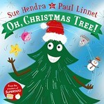 Oh, Christmas tree! / Sue Hendra & Paul Linnet.