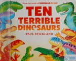 Ten terrible dinosaurs / Paul Stickland.