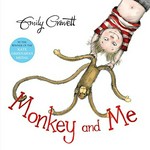 Monkey and me / Emily Gravett.
