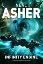 Infinity Engine / Neal Asher.