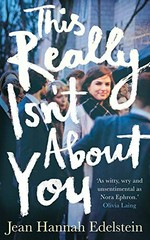 This really isn't about you / Jean Hannah Edelstein.