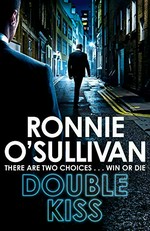 Double kiss / Ronnie O'Sullivan.