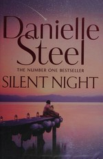 Silent night / Danielle Steel.