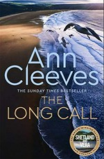 The long call / Ann Cleeves.