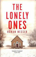 The lonely ones / Håkan Nesser ; translated from the Swedish by Sarah Death.
