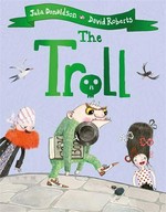 The troll / Julia Donaldson, David Roberts.