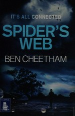 The spider's web / Ben Cheetham.