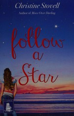 Follow a star / Christine Stovell.