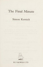 The final minute / Simon Kernick.