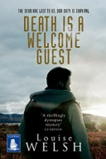 Death is a welcome guest / Louise Welsh.