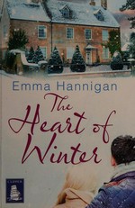 The heart of winter / Emma Hannigan.
