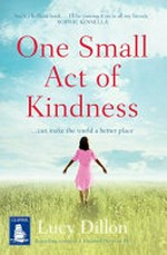 One small act of kindness / Lucy Dillon.