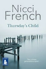 Thursday's child / Nicci French.