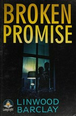 Broken promise / Linwood Barclay.