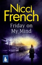 Friday on my mind / Nicci French.