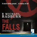 The Falls / B. Michael Radburn ; narrated by Ric Herbert.