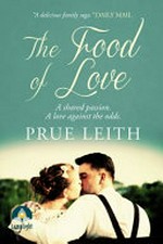 The food of love. Prue Leith. Book 1, Laura's story /