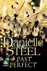 Past perfect / Danielle Steel.