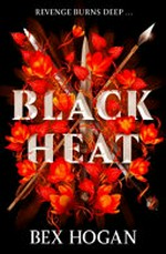 Black heat / Bex Hogan.