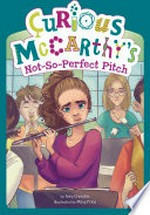 Curious McCarthy's not-so-perfect pitch / by Tory Christie ; illustrated by Mina Price.