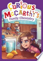 Curious McCarthy's family chemistry / by Tory Christie ; illustrated by Mina Price.
