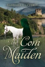 The corn maiden : a romantic historical mystery / Margaret Mallory.
