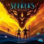 The Seekers : the legend of the Silver Fox and the Fire Wolf / Hari & Deepti.