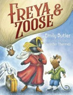 Freya & Zoose / Emily Butler ; with pictures by Jennifer Thermes.